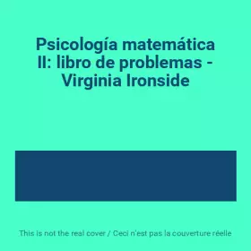 Couverture du produit · Psicología matemática II: libro de problemas - Virginia Ironside