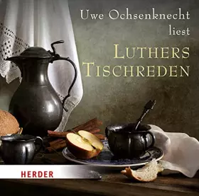 Couverture du produit · Uwe Ochsenknecht Liest Luthers Tischrede [Import]
