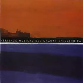 Couverture du produit · Héritage Musical Des Gnawas D'Essaouira