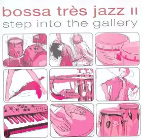 Couverture du produit · Bossa Très Jazz II (Step Into The Gallery)