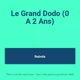 Couverture du produit · Le Grand Dodo (0 A 2 Ans)
