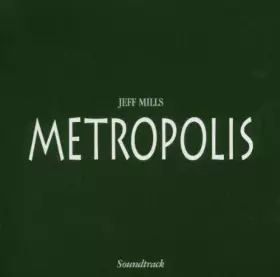 Couverture du produit · Metropolis by Jeff Mills