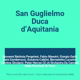 Couverture du produit · San Guglielmo Duca d’Aquitania
