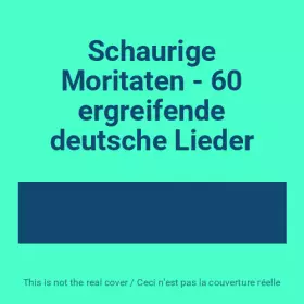 Couverture du produit · Schaurige Moritaten - 60 ergreifende deutsche Lieder