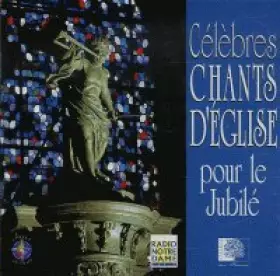 Couverture du produit · CELEBRES CHANTS D'EGLISE POUR LE JUBILE