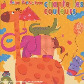 Couverture du produit · Anne Vanderlove Chante Les Couleurs