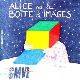 Couverture du produit · Alice Ou La Boîte À Images