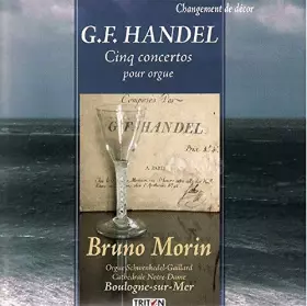 Couverture du produit · Haendel : Cinq Concertos pour Orgue