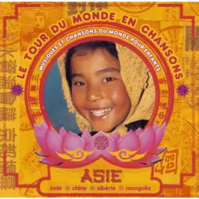 Couverture du produit · Le Tour du monde en chansons : Asie