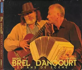 Couverture du produit · Bruno Brel - Martial Dancourt : 20 Ans De Scene