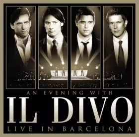 Couverture du produit · An Evening With Il Divo - Live in Barcelona [CD+DVD]