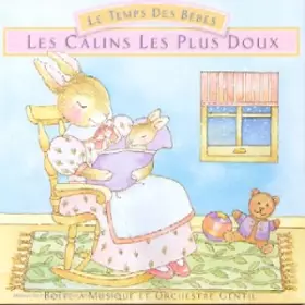 Couverture du produit · Le Temps De Bebes-Les Calins Les Plus Doux