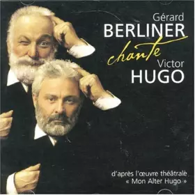 Couverture du produit · Gérard Berliner chante Victor Hugo