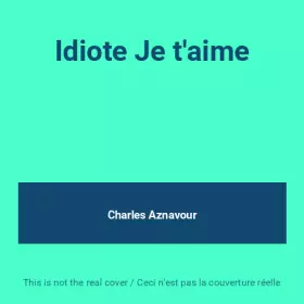 Couverture du produit · Idiote Je t'aime