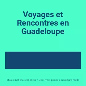 Couverture du produit · Voyages et Rencontres en Guadeloupe
