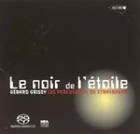 Couverture du produit · Grisey - Le Noir de l'étoile
