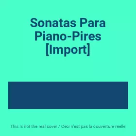 Couverture du produit · Sonatas Para Piano-Pires [Import]