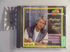 Couverture du produit · Anfang und Ende - Roland Kaiser