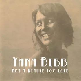 Couverture du produit · Bibb Yana/Not a Minute Too Late