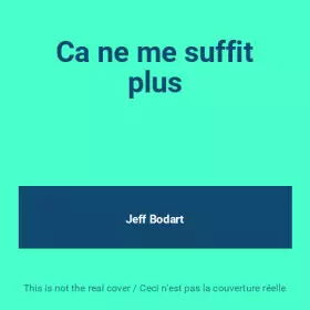Couverture du produit · Ca ne me suffit plus