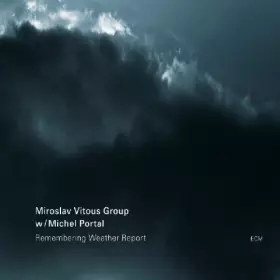 Couverture du produit · Remembering Weather Report by Miroslav Vitous Group (2009-07-07)