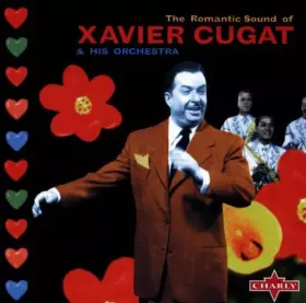 Couverture du produit · The Romantic Sound Of Xavier Cugat
