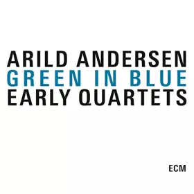 Couverture du produit · Green in Blue-Early Quartets