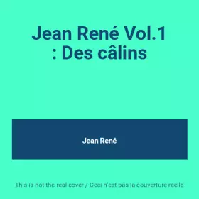 Couverture du produit · Jean René Vol.1 : Des câlins