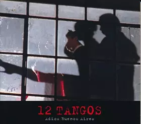 Couverture du produit · 12 Tangos-Adios Buenos. [Import]
