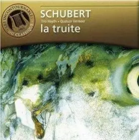 Couverture du produit · Schubert : La Truite