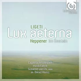 Couverture du produit · Ligeti : Lux aeterna - Heppener : Im Gestein