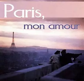 Couverture du produit · Paris, Mon Amour (Compilation)