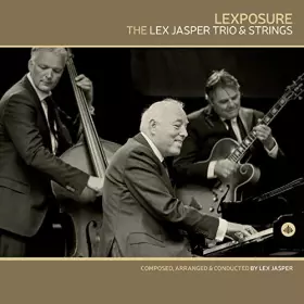 Couverture du produit · The Lex Jasper Trio & Strings : Lexposure. [Import]