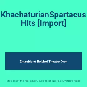 Couverture du produit · KhachaturianSpartacus Hlts [Import]