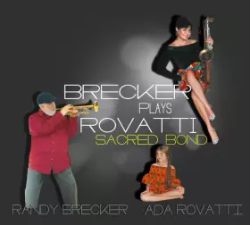 Couverture du produit · Sacred Bond - Brecker Plays Rovatti