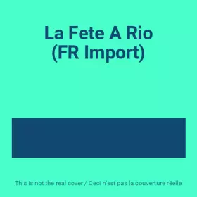 Couverture du produit · La Fete A Rio (FR Import)