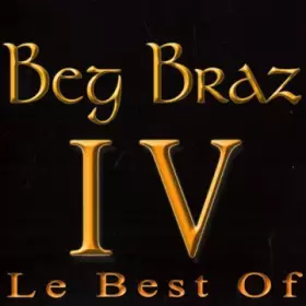 Couverture du produit · Beg Braz/Vol.4: Le Best of