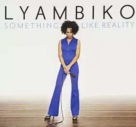 Couverture du produit · Something Like Reality by Lyambiko (2010-06-15)
