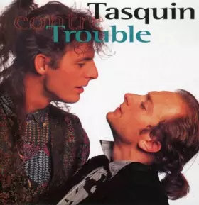 Couverture du produit · Tasquin Contre Trouble