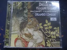 Couverture du produit · Machaut : Dreams In A Pleasure Garden - Chansons