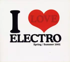 Couverture du produit · I Love Electro (Spring/Summer 2005)