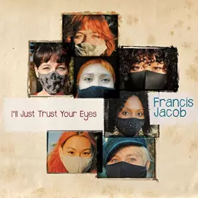 Couverture du produit · I'll Just Trust Your Eyes