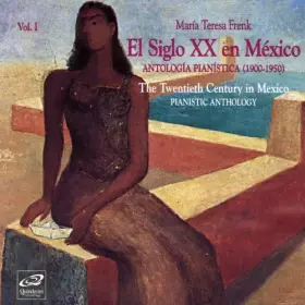 Couverture du produit · Le piano mexicain au XXe siècle, vol. 1