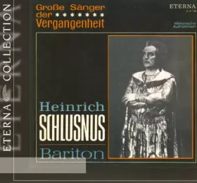 Couverture du produit · Heinrich Schlusnus-Grosse S Nger D. [Import]