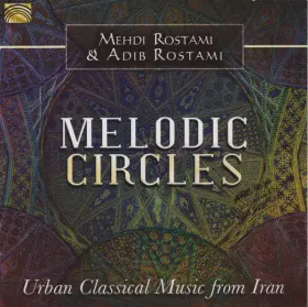 Couverture du produit · Melodic Circles - Urban Classical Music from Iran