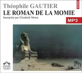 Couverture du produit · Le roman de la momie/1 CDMP3/Texte intégral