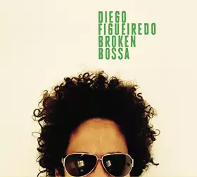 Couverture du produit · Broken Bossa/Diego Figueiredo
