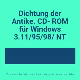 Couverture du produit · Dichtung der Antike. CD- ROM für Windows 3.11/95/98/ NT