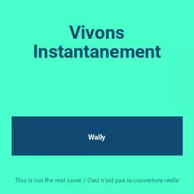 Couverture du produit · Vivons Instantanement