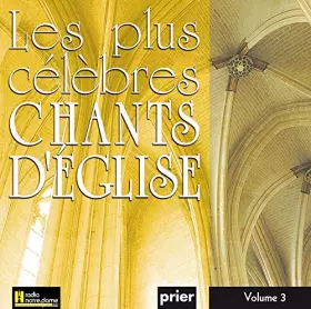 Couverture du produit · Les Plus Célèbres Chants d'Église Vol. 3